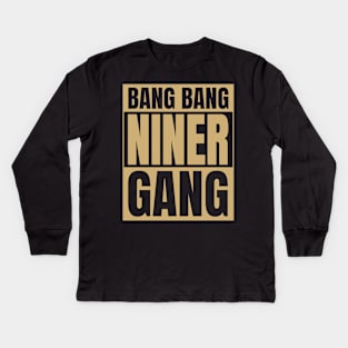 bang-bang-niner-gang Kids Long Sleeve T-Shirt